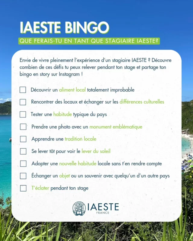 Combien de ces défis es-tu capable de relever pendant ton stage ? ✈️🌍
➡️ Découvre-le en répondant à notre IAESTE Bingo et partage tes résultats en commentaire et dans ta story! 💌📱

#IAESTE #IAESTEFrance #Bingo #IAESTEBingo #work #experience #discover #stage #travel #internship